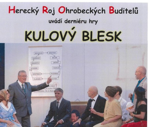 Herecký Roj Ohrobeckých Buditelů uvádí Kulový blesk