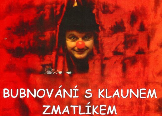 bubnování s klaunem Zmatlíkem v ohrobecké tělocvičně